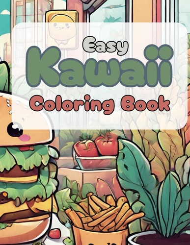 Easy Kawaii Coloring Book Easy Coloring Pages with Kawaii Food and Plants for Kids and Adults