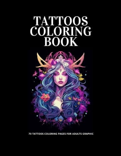 Coloring Book for Adults TATTOOS // 70 Black and White Draws Pages with Tattoos for Fun and Relaxing .8.5 X 11 in