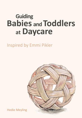Guiding Babies and Toddlers at Daycare Inspired by Emmi Pikler