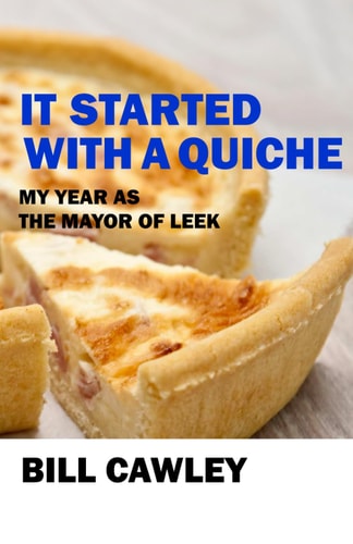 It Started With a Quiche My Year as the Mayor of Leek