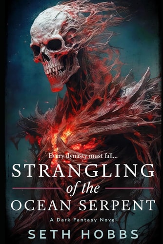 Strangling of the Ocean Serpent A Dark Metaphysical Fantasy Novel: A Brief History of the Kezz'args