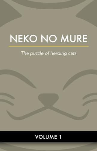 Neko No Mure (Volume 1) The Puzzle of Herding Cats