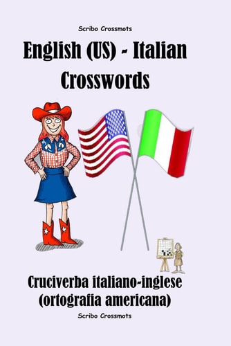 English (US) - Italian Crosswords Cruciverba Italiano-inglese (ortografia Americana)