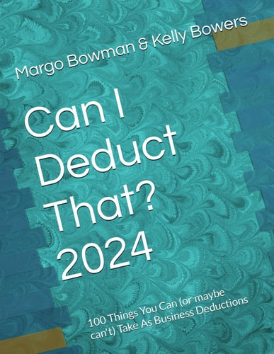 Can I Deduct That? 2024 100 Things You Can (or Maybe Can't) Take As Business Deductions