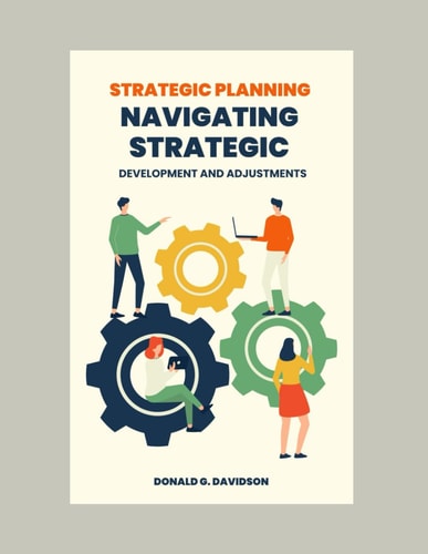 Strategic Planning Navigating Strategic Development and Adjustments