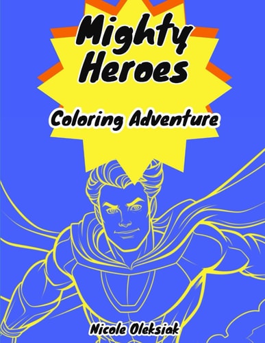 Mighty Heroes Coloring Adventure