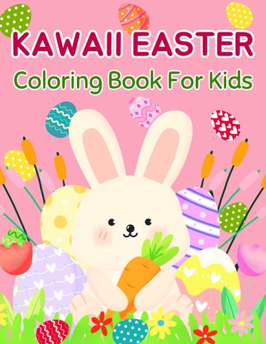 Kawaii Easter Coloring Book For Kids 50+ Cute and Beautiful Unique Coloring Pages for Kids