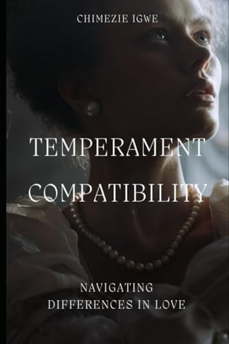 Temperament Compatibility Navigating Differences in Love