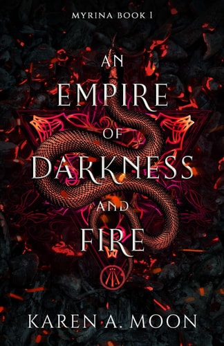 An Empire of Darkness and Fire Book 1 of the Page Turning Dark Romantasy Trilogy MYRINA