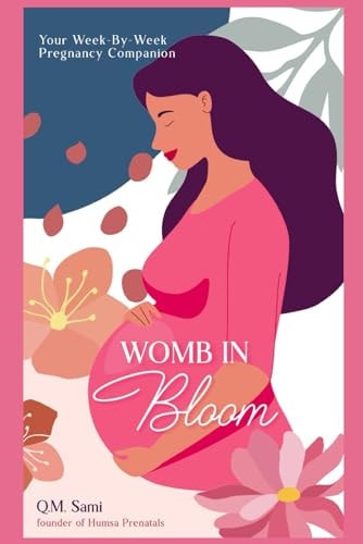 Your Week-By-Week Pregnancy Companion Womb in Bloom