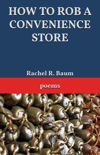 How to Rob a Convenience Store Poems