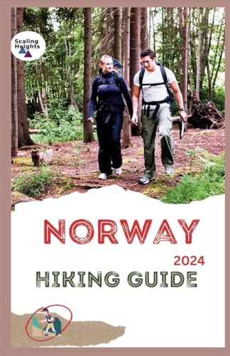 Norway Hiking Guide 2024 Fjords, Forests, & Fresh Air: Hike Your Way Through Norway's Magic