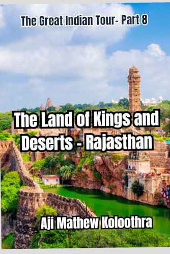 The Land of Kings and Deserts - Rajasthan The Great Indian Tour Part 8