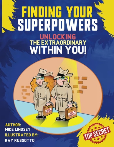 Finding Your Superpowers Unlocking The Extraordinary Within You