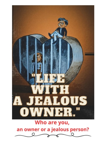 "Life with a Jealous Owner." Who are You, an Owner Or a Jealous Person?