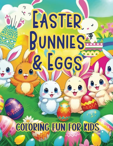 Easter Bunnies & Eggs Coloring Fun for Kids Hop Into a World of Intricate Eggs and Playful Rabbits
