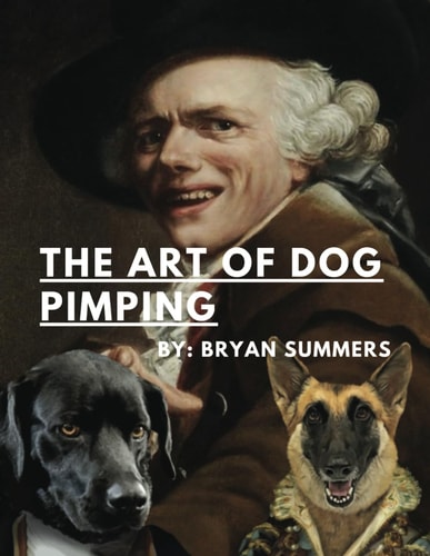 The Art Of Dog Pimping A Guide To Breeding Your Dog