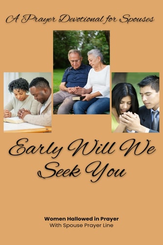 Early Will We Seek You A Prayer Devotional For Spouses