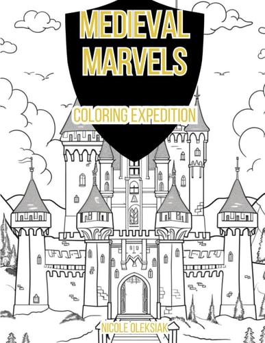 Medieval Marvels Coloring Expedition