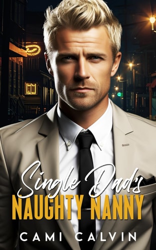 SINGLE DAD'S NAUGHTY NANNY A Billionaire Boss Romance