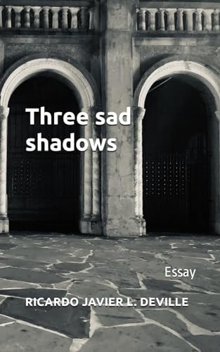Three Sad Shadows Essay