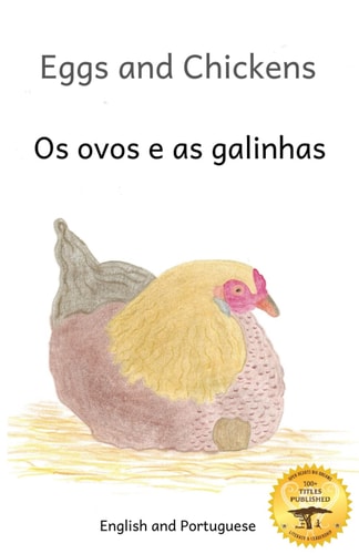 Eggs and Chicken The Wisdom of Hens in Portuguese and English