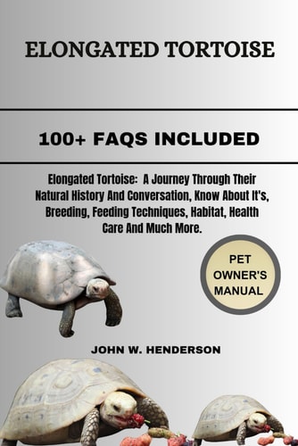 Elongated Tortoise Elongated Tortoises: A Journey Through Their Natural History and Conservation.