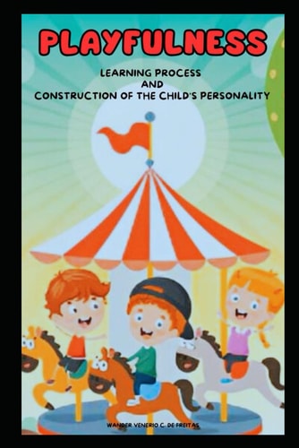 Playfulness Learning Process and Construction of the Child's Personality