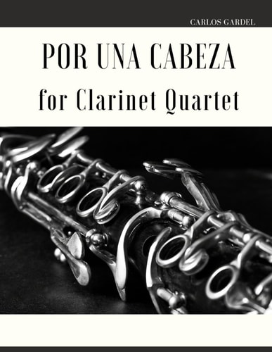 Por Una Cabeza for Clarinet Quartet