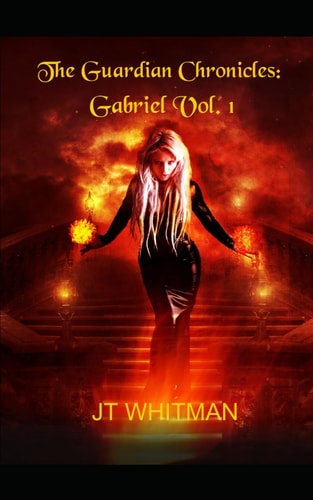 The Guardian Chronicles Gabriel Vol. 1: The Guardian Chronicles: Gabriel Collected Editions