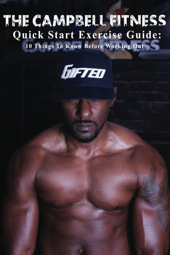 The Campbell Fitness Quick Start Exercise Guide 10 Things To Know Before Working Out