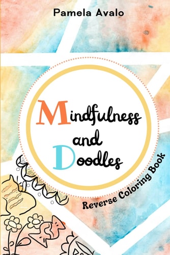 Mindfulness and Doodles Pocket Size Reverse Coloring Book for Teens and Adults