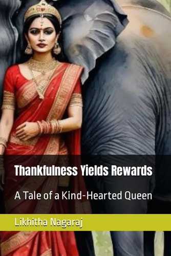 Thankfulness Yields Rewards A Tale of a Kind-Hearted Queen