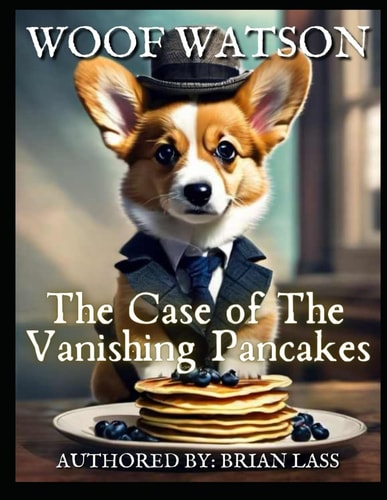 Woof Watson - The Case of the Vanishing Pancakes