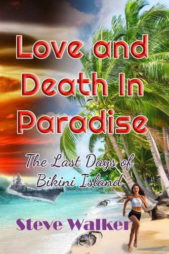 Love and Death in Paradise The Last Days of Bikini Island