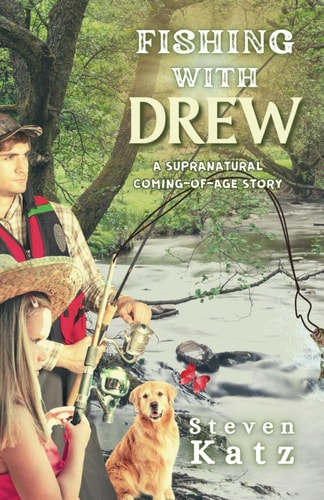 Fishing with Drew A Supranatural Coming-of-Age Story
