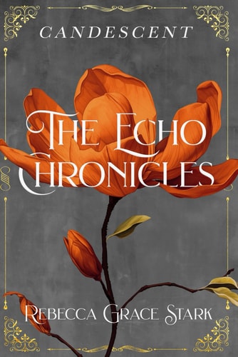 The Echo Chronicles Candescent