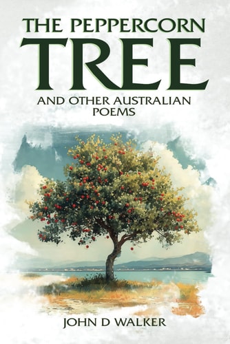 The Peppercorn Tree and Other Australian Poems