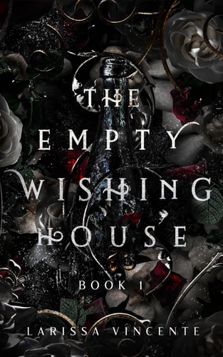 The Empty Wishing House Book 1