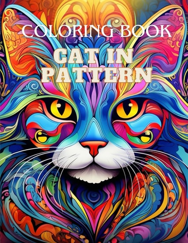 Cat in Pattern Coloring Book for Fun, Relaxation and Stress Relief