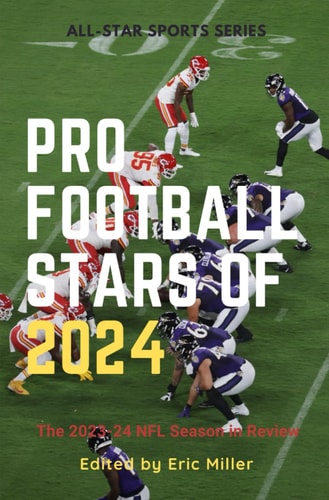 Pro Football Stars of 2024 The 2023-24 NFL Season in Review