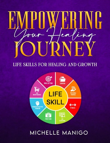 Empowering Your Journey A Practical Guide to Rebuilding Your Life