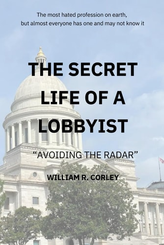 The Secret Life of a Lobbyist Avoiding the Radar