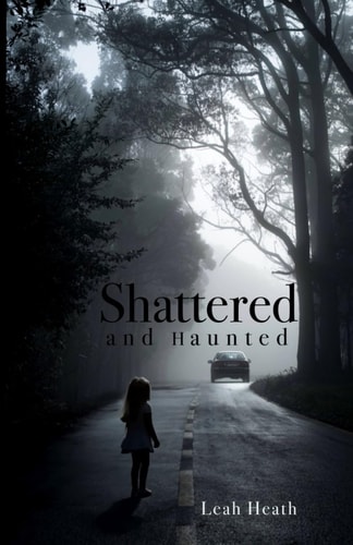 Shattered and Haunted