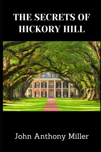 The Secrets Of Hickory Hill