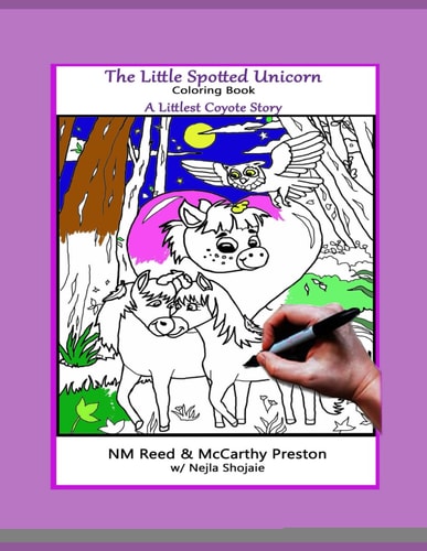 The Little Spotted Unicorn A Littlest Coyote Story: Coloring Book