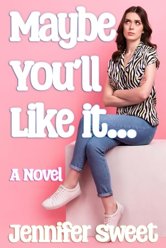 Maybe You'll Like It A Gradual Feminization Novel