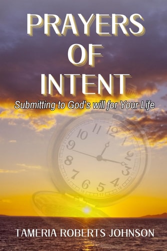 Prayers of Intent Submitting to God's Will for Your Life