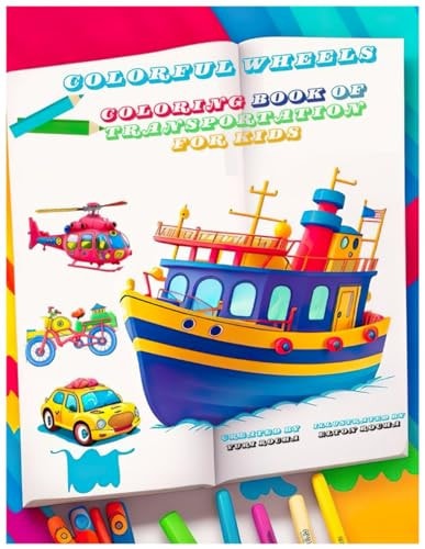 Colorful Wheels Coloring Book of Transportation for Kids