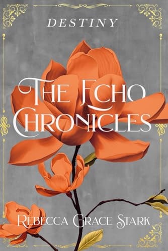 The Echo Chronicles Destiny